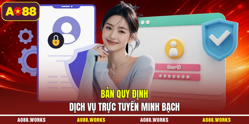 Bản quy định dịch vụ trực tuyến minh bạch